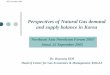 Perspectives of Natural Gas demand and supply balance in Korea