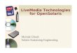LiveMedia Technologies for OpenSolaris