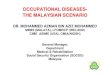 OCCUPATIONAL DISEASES- THE MALAYSIAN SCENARIO