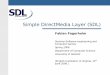 Simple DirectMedia Layer (SDL)