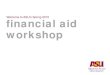 ASU Financial Aid Workshop - Arizona State University | A top