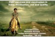 FMD vaccines and vaccination in India; Production, use and quality