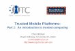 Trusted Mobile Platforms