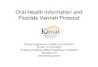 Oral Health Information and Fluoride Varnish