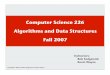 Computer Science 226 Algorithms and Data Structures Fall 2007
