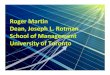 Roger Martin Dean, Joseph L. Rotman of Toronto