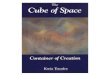 The · 2019. 9. 27. · Townley, Kevin T. The Cube of Space: Container of Creationlby Kevin Townley, 1st ed. Bibliography: p.249 ISBN 0-9635211-9-5 hard cover Cover illustrations