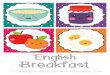 English Flash cards Breakfast - Kat Teacher · 2018. 2. 7. · English Breakfast Free English Materials . Title: English Flash cards Breakfast Author: paristoflorence Keywords: DACuvGAaXlU