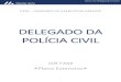 DELEGADO DA POLÍCIA CIVIL...3 Décima Fase Delegado da Polícia Civil Direito Administrativo Questão 1: CESPE - Escr (PC BA)/PC BA/2013 Assunto: Conceito de atos administrativos