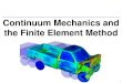 Continuum Mechanics and the Finite Element Methodscoros/cs15467-s16/lectures/12-FEM.pdf · Mass Spring vs Continuum Mechanics Mass spring systems require: 1. Measure of Deformation