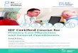 IDF Certiﬁed Course for...IDF Certiﬁed Course for Primary Care Physicians and General Practitioners INAUGURAL PARTNER SUPPORTING PARTNERS Target audience General Practitioners,