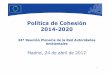Política de Cohesión 2014-2020...6 European Union Regional Policy –Employmente, Social Affairs and Inclusion Política de cohesión de la Unión Europea 6 Enfoque en los resultados