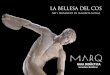 LA BELLESA DEL COS · 2020. 9. 19. · és el tema de l’exposició que han organitzat el MARQ i el British Museum: “La Bellesa del Cos. Art i pensament en la Grècia antiga “,