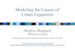 Modeling the Causes of Urban Expansion...An increase in the opportunity cost of non-urban land will reduce urban extent and limit urban expansion. 4. An increase in transportation