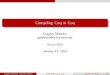 Compiling Coq in Coq - Gregory Malecha | Gregory Malecha ... Compiling Coq in Coq Gregory Malecha gmalecha@cs.harvard.edu Harvard SEAS January 17, 2013 Gregory Malecha (Harvard SEAS)