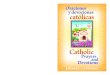Oraciones y devociones católicas · 2019. 11. 8. · Oraciones y devociones católicas contiene una variedad de oraciones para todo tipo de necesidades. Este libro puede servir de