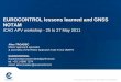 EUROCONTROL lessons learned and GNSS NOTAM Meetings Seminars and... · 2014. 5. 28. · EUR Pioneer Project in Poland (1/2) • Partners : Pildo PANSA Royal Star-Aero ANS Czech Helios