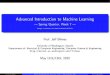 Advanced Introduction to Machine Learning€¦ · ¥ method of the bootstrap 6. Inference Methods ¥ probabilistic inference ¥ MLE, MAP ¥ belief propagation ¥ forward/backpropagation