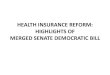 HEALTH CARE REFORM: MERGED SENATE DEMOCRATIC BILLhealth insurance reform: highlights of merged senate democratic bill. budget overview 2010-2019 house sfc merged ... health care reform: