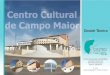 Rider-Centro-Cultural Dossier T£©cnico CENTRO CULTURAL CAMPO MAOR Centro Cultural de Campo Maior Av