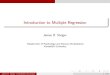 Introduction to Multiple Regression - UMass Amherst Steiger R for... · 2020. 3. 6. · Introduction to Multiple Regression 1 The Multiple Regression Model 2 Some Key Regression Terminology