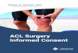 ACL Surgery Informed Consent Halseydavidhalseymd.com/wp-content/uploads/2019/01/ACL-Surgery...The anterior cruciate ligament (ACL) is one of four major ligaments that stabilize the