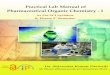 Practical Lab Manual of - IP Innovative · 2021. 3. 9. · Practical Lab Manual of Pharmaceutical Organic Chemistry - I As Per PCI Syllabus B. Pharm 2nd Semester Dr. Shivendra Kumar