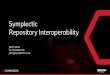 Repository Interoperability Symplectic - euroCRIS...Solved by abstracting repository capabilities into common interaction building blocks and using open standards Create, retrieve,