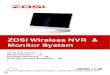 ZOSI Wireless NVR Monitor System User Guide...For more information of your new system, please refer to Quick StartGuide ---1 Mode d'Emploi---- 15 Deutsche Anleitung --- 31Guía paraInstalación