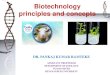 Biotechnology principles and concepts · 2020. 3. 14. · Disarming pathogen: • Pathogenicity of vector is removed- ‘disarmedpathogens’ • Disarmed pathogen vector- allowed