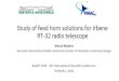 Study of feed horn solutions for Irbene RT-32 radio telescope€¦ · Comparison of MATLAB implementation against CST MWS: 8. Optimization method –Genetic Algorithm (GA) •GA searches