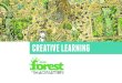 CREATIVE LEARNING - WordPress.com · 2020. 10. 6. · Forest of Imagination 2020 | Creative Learning | Page 8. Research a suitable high viewing point that is accessible . from the
