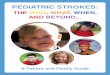 PEDIATRIC STROKES...2 ABOUT THIS BOOK This book is designed to provide basic information for patients and caregivers on pediatric stroke. This book was funded through a grant from