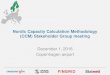Nordic Capacity Calculation Methodology (CCM) Stakeholder … · 2018. 8. 3. · Submission of CCM proposal to NRAs Sept 17 Nordic DA CCM operationalized Q3 18 Go-live DA CCM Q1-Q2