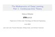 The Mathematics of Deep Learning Part 1: Continuous-time Theorypfister.ee.duke.edu/nasit16/Boelcskei.pdf · 2016. 6. 28. · Part 1: Continuous-time Theory Helmut B}olcskei ... Mallat’s