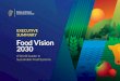 EXECUTIVE SUMMARY Food Vision 2030 · 2021. 7. 21. · The agri-food sector grew substantially over the past decade, with Irish food and drink exports increasing from by 60% from
