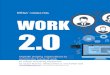 Work 2.0 - Infosys Consulting Insights · 2021. 2. 21. · WORK 2.0 An Infosys Consulting Perspective by Jayant Sharma, Dheeraj Marcus and Ashish Sahi consulting@infosys.com | InfosysConsultingInsights.com