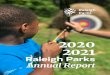 2020-2021 Raleigh Parks Annual Report · 2021. 8. 31. · Raleigh Parks, Recreation and Cultural Resources 2020.-2021 Annual Report . 23 . 24 . Raleigh Parks, Recreation and Cultural