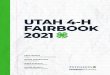 UTAH 4-H FAIRBOOK 20212021. 4. 12. · Pg 2 UTAH 4-H FAIR BOOK UTAH 4-H FAIR GENERAL RULES 1. BETWEEN 9:00 AM TO 2:00 PM ON THURSDAY, SEPTEMBER 2nd, 2021, counties are to send or bring