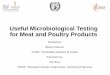 Useful Microbiological Testing for Meat and Poultry Productschifss.in/Session6/Dr-Tom-Ross.pdf · S. aureus ISO 6888-1 8 5 1 102 103 Cooked uncured meat (e.g. roast beef) C. perfringens