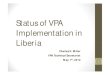 Status of VPA Implementation in Liberia - CIDT · 2019. 3. 5. · Voluntary Partnership Agreement (FLEGT VPA) is: •Voluntary to enter. Liberia has decided to participate to reinforce