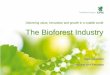 Delivering value, innovation and growth in a volatile ...Delivering value, innovation and growth in a volatile world The Bioforest Industry Hans Sohlström Executive Vice President