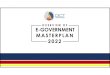 OVERVIEW OF E-GOVERNMENT MASTERPLAN 2022 · 2019. 5. 22. · MASTERPLAN 2022 It aims to improve the organizational and inter-governmental coordination, and address personnel and capability