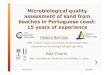 Microbiological quality assessment of sand from beaches in ......Microbiological quality assessment of sand from beaches in Portuguese coast: 15 years of experience Helena Barroso