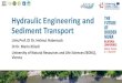 Hydraulic Engineering and Sediment Transport...2019/05/08  · Sediment transport L h 𝑊sin𝛼 𝑊 α 𝜏=𝜌𝑔ℎ𝐼 Bedload transport: (eg. Meyer-Peter and Müller, 1948)