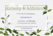Alchemy & Addiction - The Health Hub