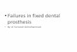Failures in fixed dental prosthesis