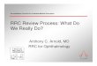 RRC Review Process: What Do We Really Do?We Really Do?