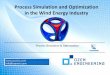 Process Simulation and Optimization in the Wind Energy 