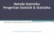 Metode Statistika Pengertian Statistik & Statistika
